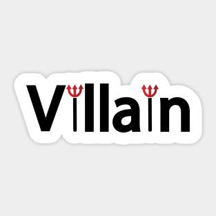 Villain being a villain creative typography design Sticker